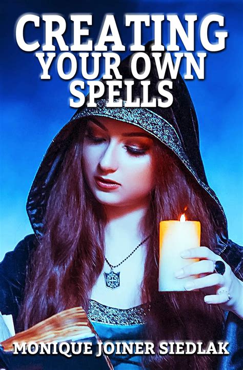 Unlocking Your Potential: Monique Joiner Siedlak's Witch Spells for Self-Improvement